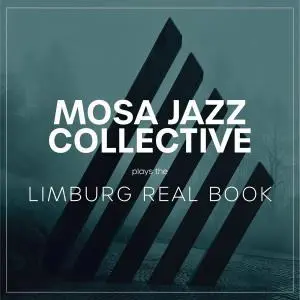 MOSA JAZZ COLLECTIVE PLAYS THE "LIMBURG REAL BOOK" #HIDDENGEMS