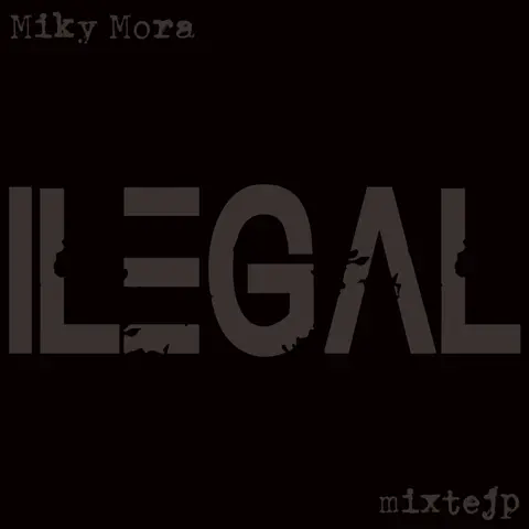 Ilegal Mixtejp