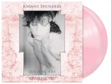 Johnny Thunders – QUE SERA SERA - RESURRECTED (Vinyl)