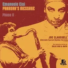 Emanuele Cisi – PHAROAH'S MESSAGE PHASE II (JOE CLAUSSELL REMIX) (DIDJE DOO / WATH REMIX) (Vinyl)