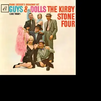 The Kirby Stone Four – KIRBY STONE FOUR - GUYS & DOLLS (LIKE TODAY) (CD)