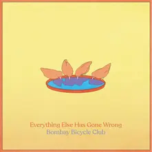 Bombay Bicycle Club – EVERYTHING ELSE HAS GONE WRONG/DLX (Vinyl)