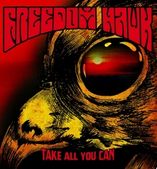 Freedom Hawk, CD TAKE ALL YOU CAN