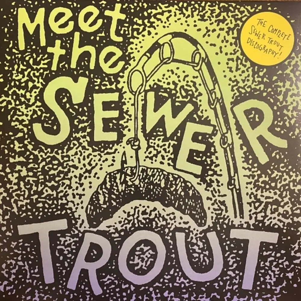 MEET THE SEWER TROUT:.. (Vinyl)
