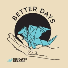 The Paper Dragon, CD Better Days
