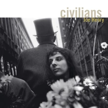 Joe Henry, Vinyl HENRY, JOE - CIVILIANS