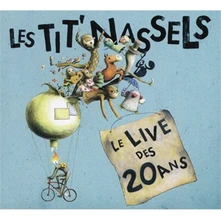Les Tit' Nassels, CD LE LIVE DES 20 ANS