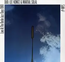 Lee Konitz & Martial Solal, Vinyl KONITZ, LEE & MARTIAL SOL - BERLIN JAZZ DAYS '80