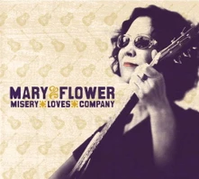 Mary Flower, CD MISERY LOVES COMPANY