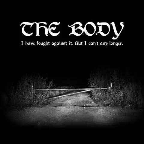 The Body – CD BODY - I HAVE FOUGHT AGAINST IT, BUT I CAN'T ANY LONGER