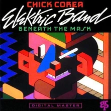 Chick Corea Elektric Band, Vinyl BENEATH THE MASK