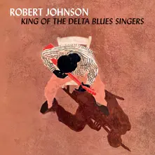 Robert Johnson, Vinyl KING OF THE DELTA BLUES SINGERS