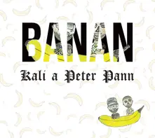 Kali a Peter Pann – Banán (CD)