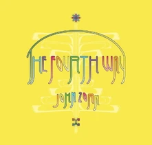 John Zorn, CD FOURTH WAY