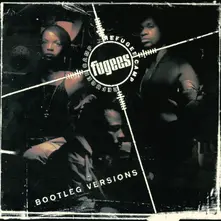 Fugees, Vinyl Refugee Camp (Bootleg Versions)