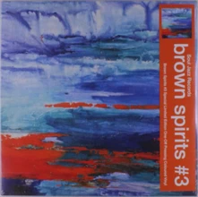 Brown Spirits, Vinyl BROWN SPIRITS #3