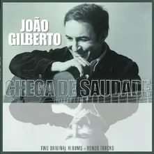 Vinyl JOAO GILBERTO/ CHEGA DE SAUDADE