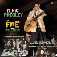 Vinyl ELVIS PRESLEY ON FIRE IN TOLEDO - 1956