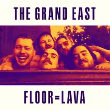 The Grand East, CD FLOOR = LAVA