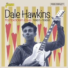 Dale Hawkins, CD FORBIDDEN LOVE 1961-1962