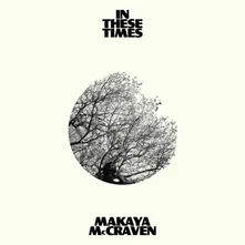 Makaya McCraven, CD IN THESE TIMES