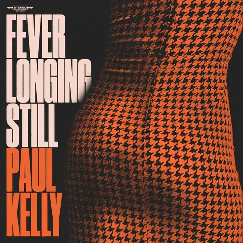 Paul Kelly – CD FEVER LONGING STILL
