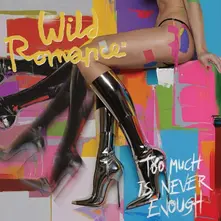 Herman Brood & His Wild Romance, Vinyl TOO MUCH IS NEVER ENOUGH