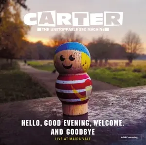 Carter the Unstoppable Sex Machine – CARTER THE UNSTOPPABLE SE - HELLO GOOD EVENING WELCOME AND GOODBYE (CD)