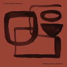 Ancient Infinity Orchestra, Vinyl IT'S ALL ABOUT LIBERATION