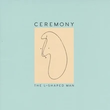 Ceremony, CD L-SHAPED MAN