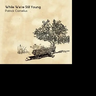 WHILE WE'RE STILL YOUNG