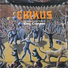 CD KING CRIMSON - CIRKUS