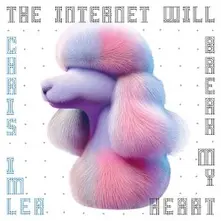 Chris Imler, Vinyl THE INTERNET WILL BREAK MY HEART