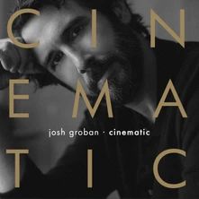 Josh Groban, Vinyl CINEMATIC