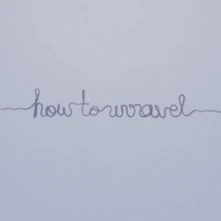 Vinyl HOW TO UNRAVEL