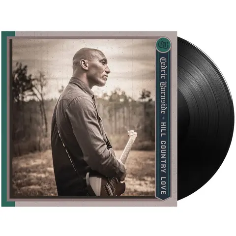 Cedric Burnside – Vinyl BURNSIDE, CEDRIC - HILL COUNTRY LOVE