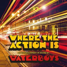 The Waterboys, CD WHERE THE ACTION IS