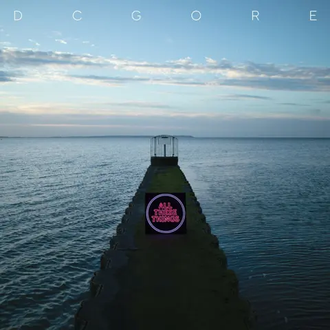 DC Gore – CD ALL THESE THINGS