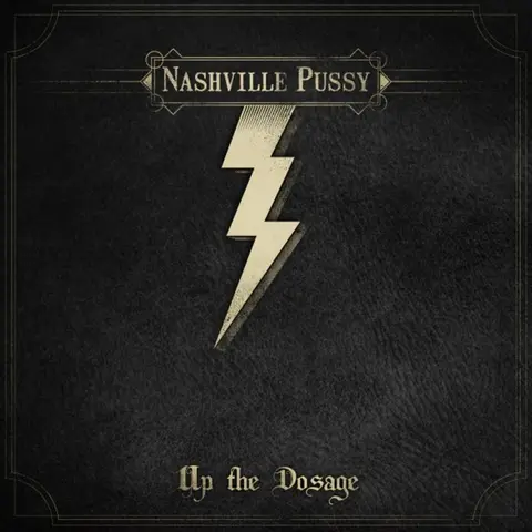 Nashville Pussy – CD UP THE DOSAGE (Limited)