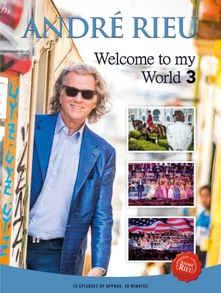 André Rieu, DVD Welcome To My World 3