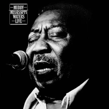 Muddy Waters, CD MUDDY "MISSISSIPPI" WATERS LIVE