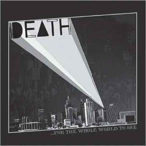 Death – CD FOR THE WHOLE WORLD TO SE