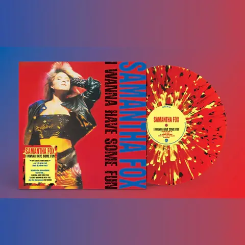 Samantha Fox – Vinyl I WANNA HAVE SOME FUN (Red/Yellow Vinyl)