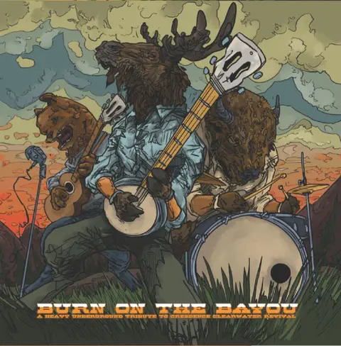 BURN ON THE BAYOU: HEAVY UNDERGROUND TRIBUTE TO CREEDENCE