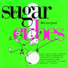 SUGARCUBES - LIFE'S TOO GOOD -10 TR- thumbnail