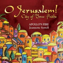 Apollo's Fire, CD O Jerusalem! City of Three Faiths
