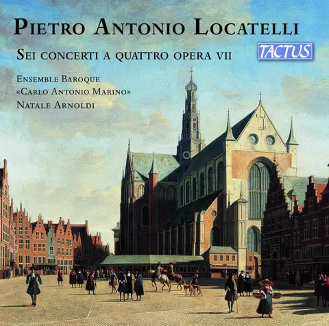 Ensemble Baroque Carlo Antonio Marino – CD LOCATELLI: SEI CONCERTI A QUATTRO OPERA VII