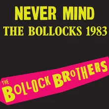 The Bollock Brothers – NEVER MIND THE BOLLOCKS 1983 (Vinyl)