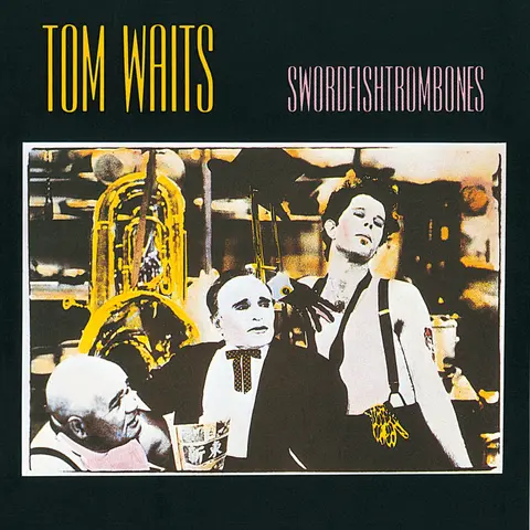 WAITS TOM - SWORDFISHTROMBONES