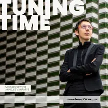 TUNING TIME - ORCHESTRAL WORKS BY ANNELIES VAN PARYS thumbnail